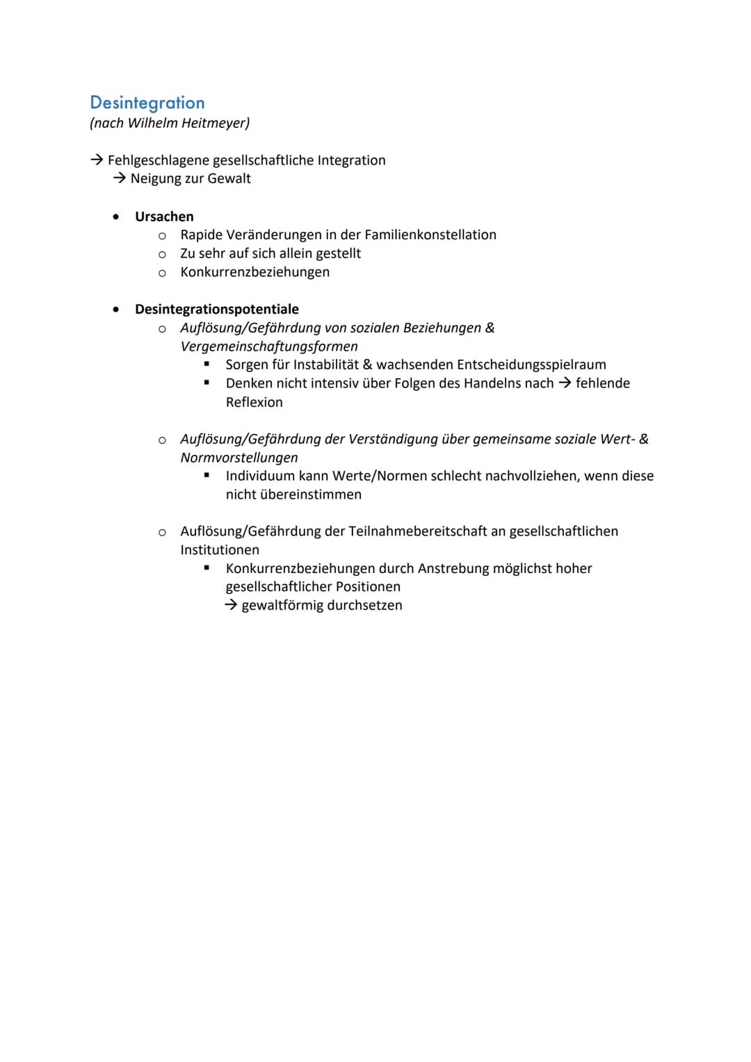 Desintegration
(nach Wilhelm Heitmeyer)
→ Fehlgeschlagene gesellschaftliche Integration
→ Neigung zur Gewalt
●
Ursachen
o Rapide Veränderung