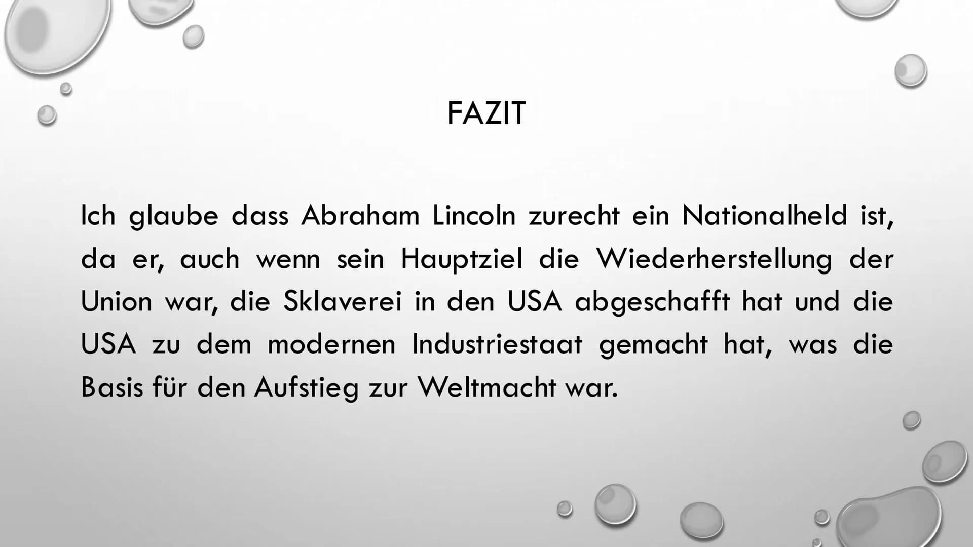 ABRAHAM LINCOLN
16. PRÄSIDENT DER
VEREINIGTEN STAATEN • Leitfrage
●
●
●
●
Steckbrief
Sezessionskrieg
• Was hat er bewirkt und wann?
• Die Fo