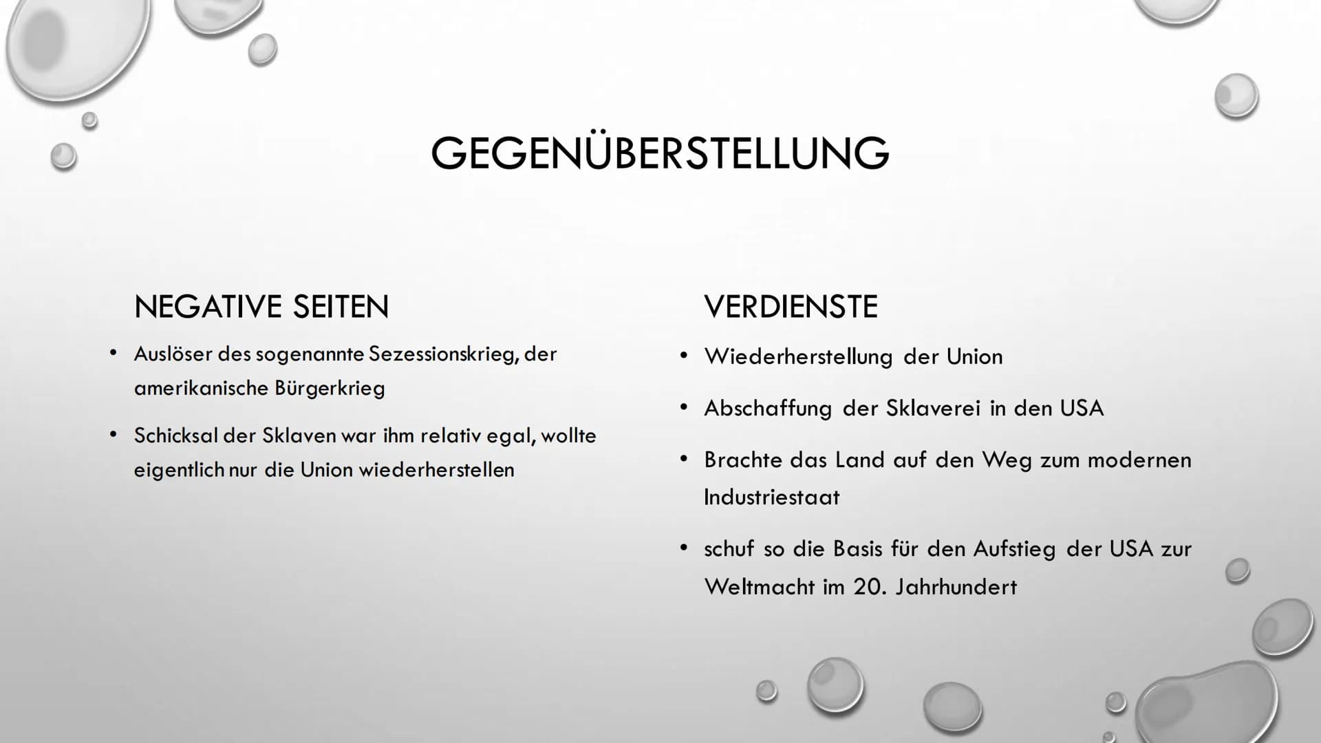 ABRAHAM LINCOLN
16. PRÄSIDENT DER
VEREINIGTEN STAATEN • Leitfrage
●
●
●
●
Steckbrief
Sezessionskrieg
• Was hat er bewirkt und wann?
• Die Fo