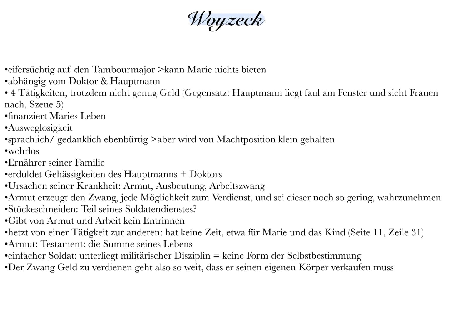 Woyzeck
⚫eifersüchtig auf den Tambourmajor >kann Marie nichts bieten
abhängig vom Doktor & Hauptmann
●
4 Tätigkeiten, trotzdem nicht genug G