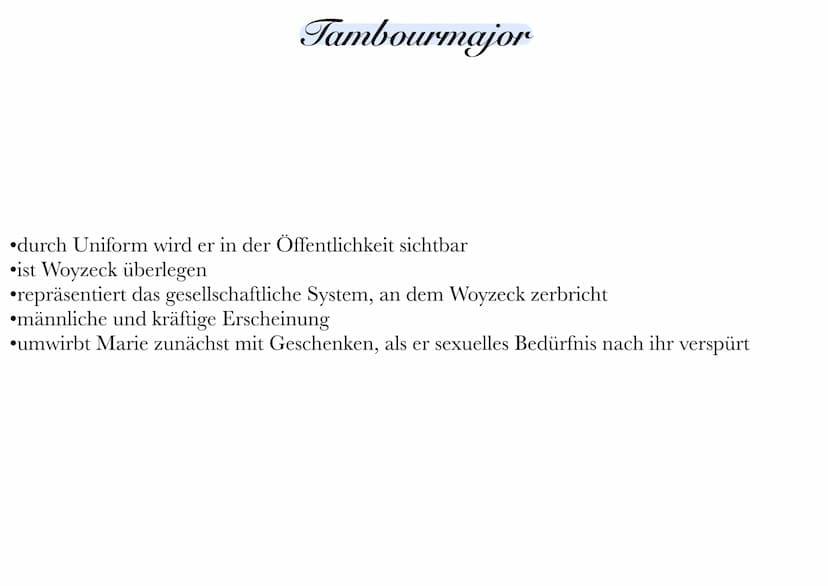 Woyzeck
⚫eifersüchtig auf den Tambourmajor >kann Marie nichts bieten
abhängig vom Doktor & Hauptmann
●
4 Tätigkeiten, trotzdem nicht genug G