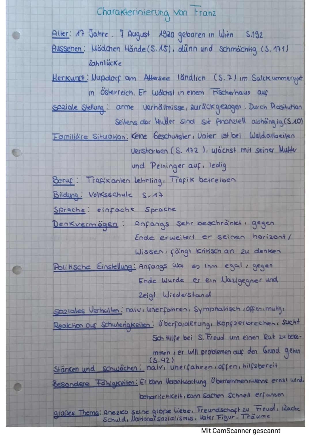 Charakterinierung von Franz
Aller: 17 Jahre 7 August 1920 geboren in Wien
S.192
Aussehen: Mädchen Hände (S. 15), dünn und Schmächtig (S. 171