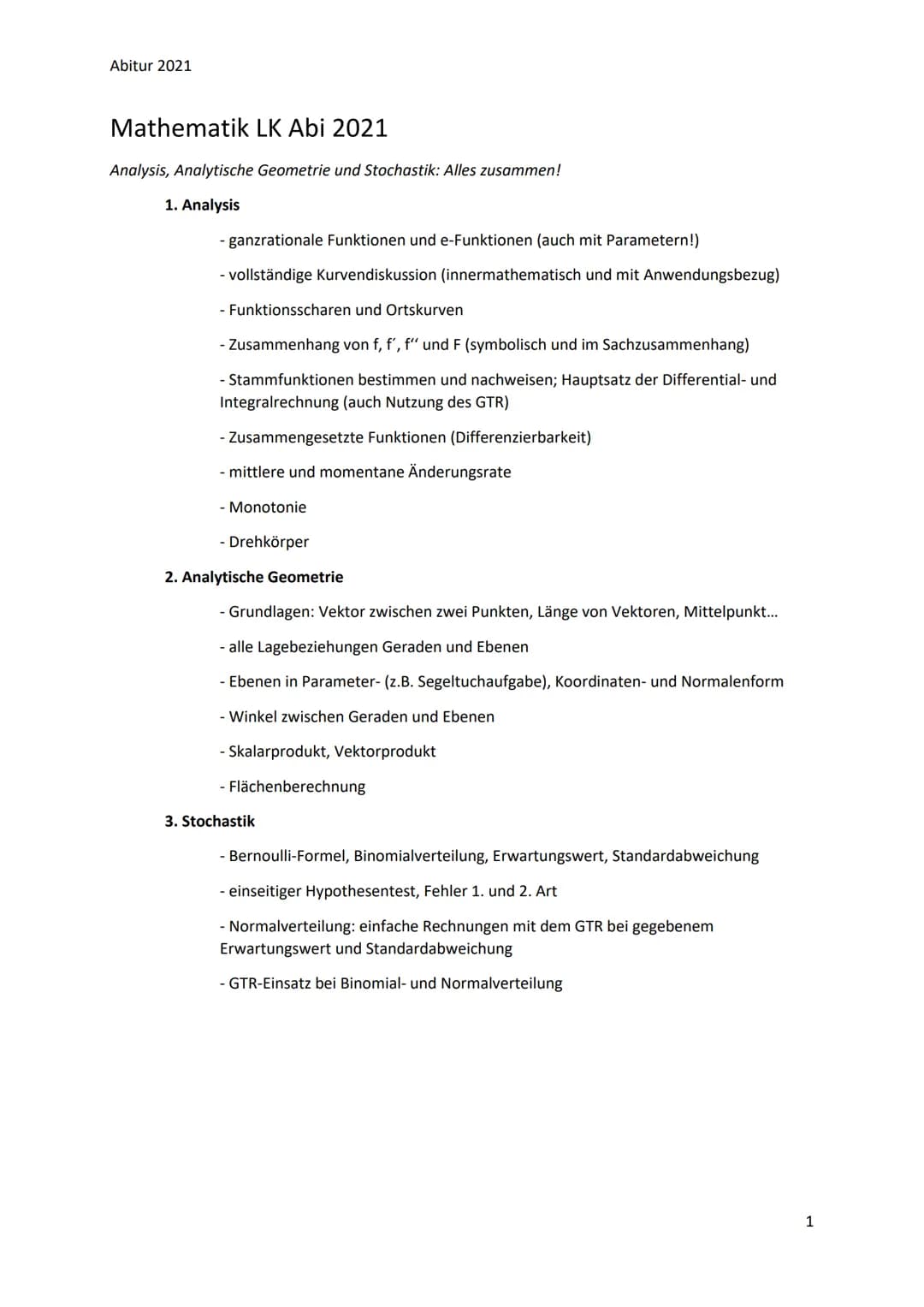 Abitur 2021
Mathematik LK Abi 2021
Analysis, Analytische Geometrie und Stochastik: Alles zusammen!
1. Analysis
- ganzrationale Funktionen un