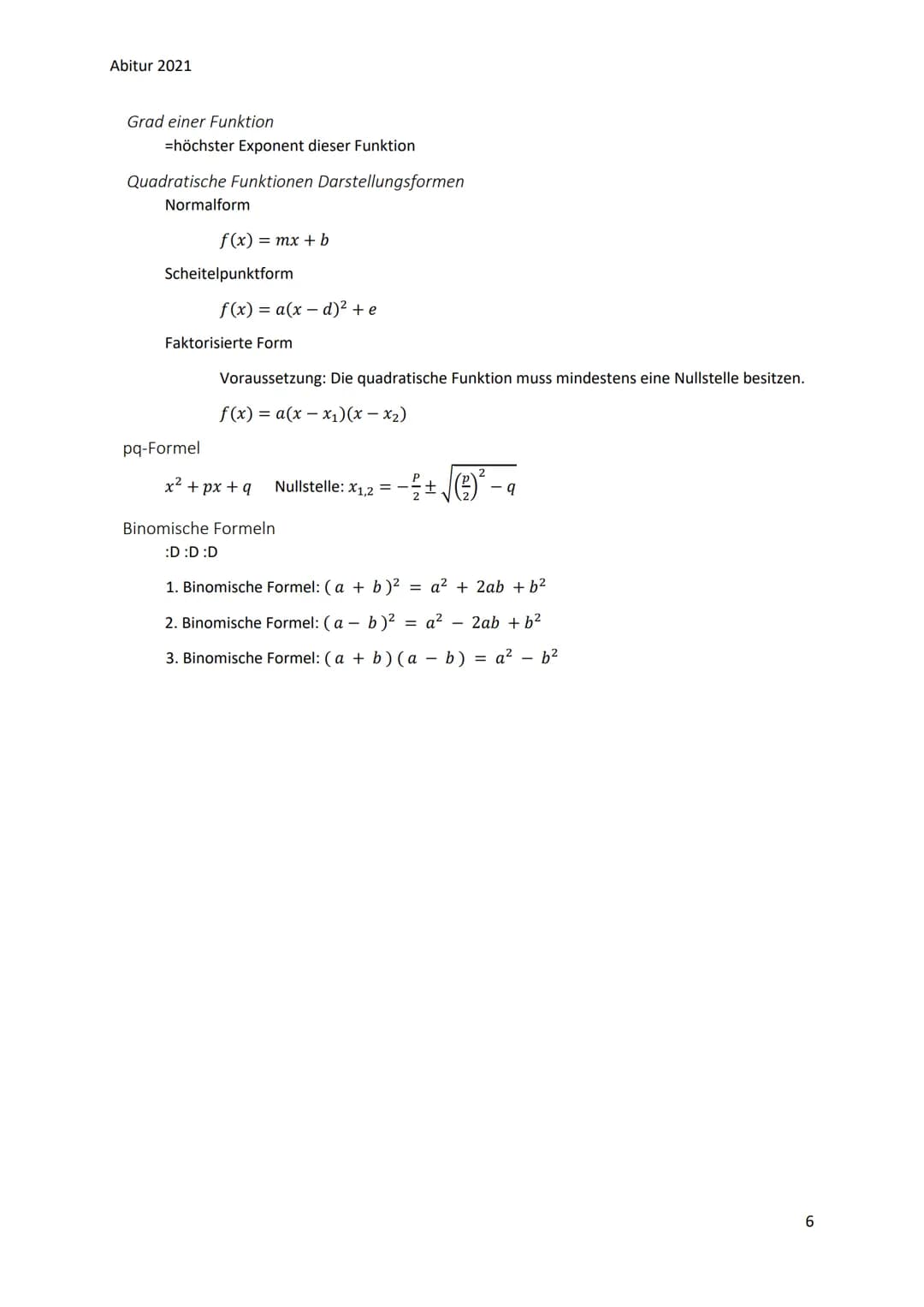 Abitur 2021
Mathematik LK Abi 2021
Analysis, Analytische Geometrie und Stochastik: Alles zusammen!
1. Analysis
- ganzrationale Funktionen un