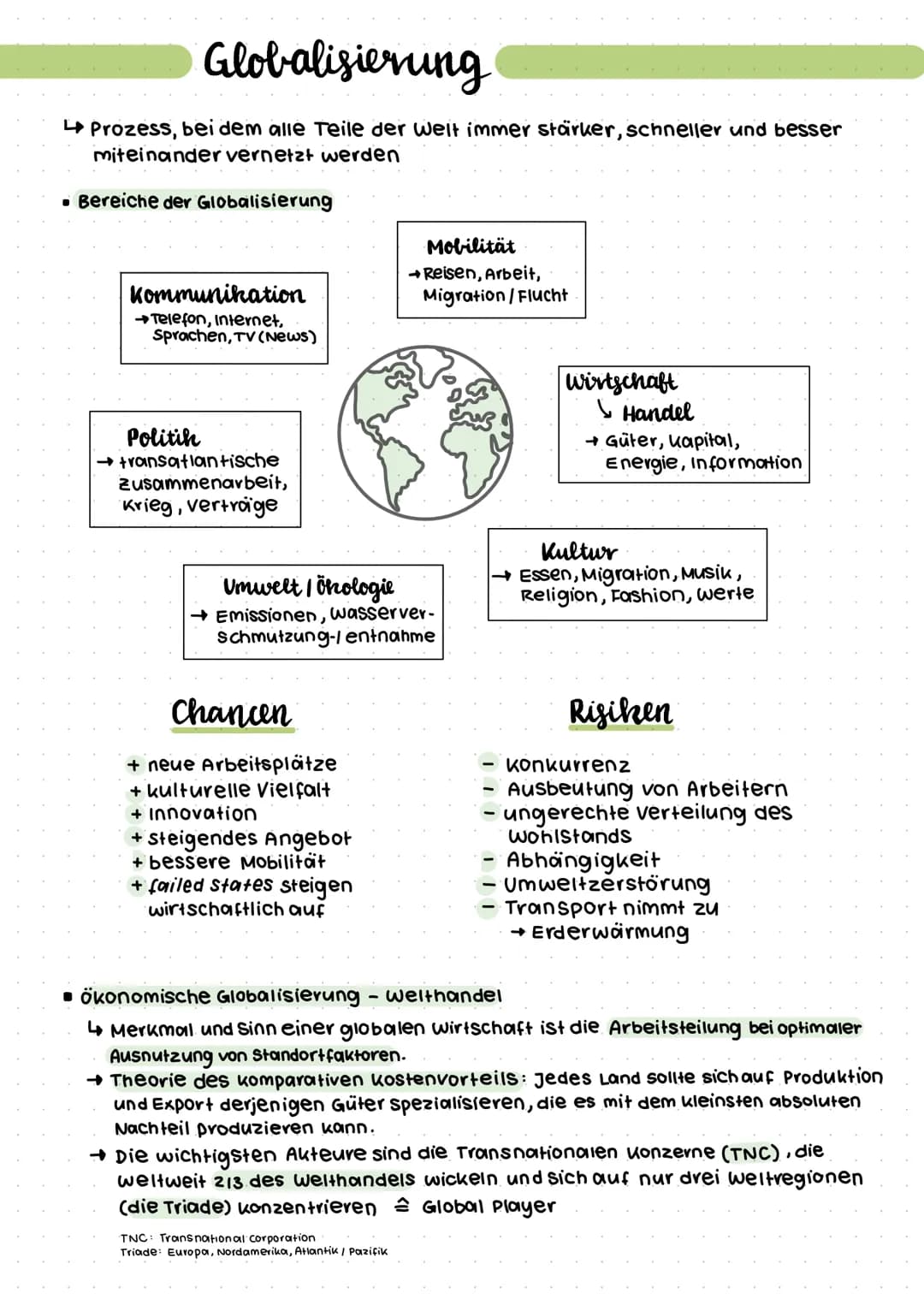 Globalisierung
Prozess, bei dem alle Teile der Welt immer stärker, schneller und besser
miteinander vernetzt werden
• Bereiche der Globalisi