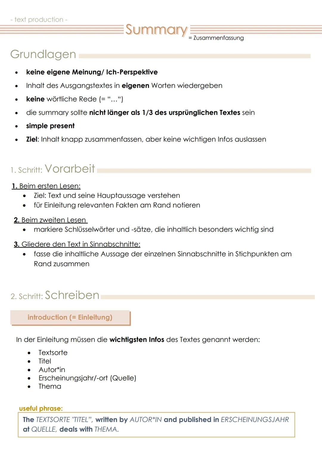 - text production -

# Summary
= Zusammenfassung

# Grundlagen

* keine eigene Meinung/ Ich-Perspektive
* Inhalt des Ausgangstextes in eigen