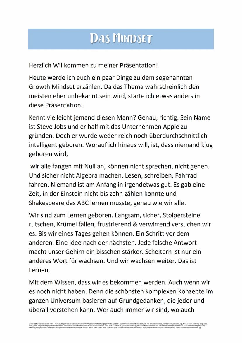 DAS MINDSET
Herzlich Willkommen zu meiner Präsentation!
Heute werde ich euch ein paar Dinge zu dem sogenannten
Growth Mindset erzählen. Da d