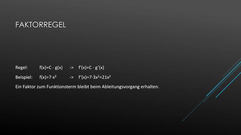 Ableiten einer Konstanten
Beispiel:
Ableiten der Variablen
Beispiel:
Potenzregel
Beispiel:
Summenregel
Beispiel:
Faktorregel
Beispiel:
Produ