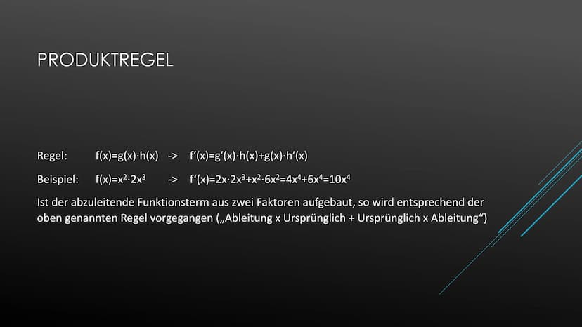 Ableiten einer Konstanten
Beispiel:
Ableiten der Variablen
Beispiel:
Potenzregel
Beispiel:
Summenregel
Beispiel:
Faktorregel
Beispiel:
Produ