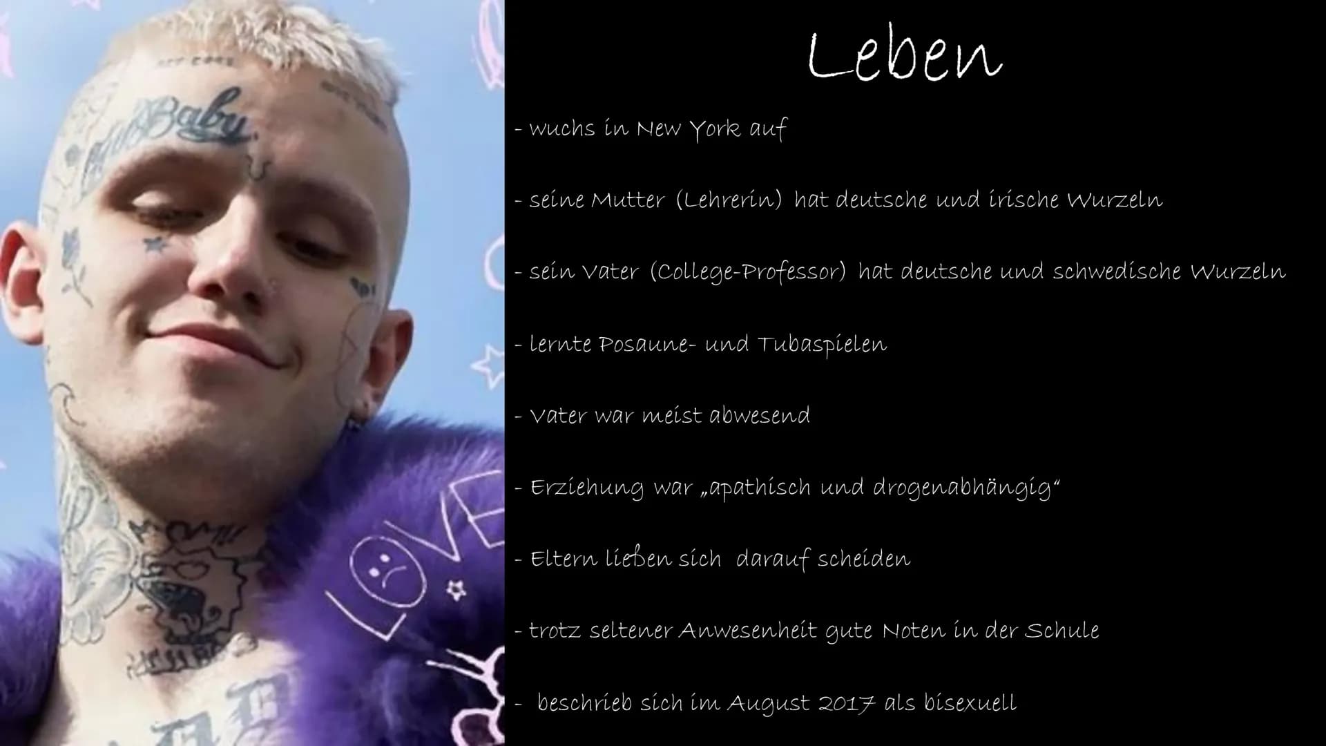 LIL PEEP
印
→ zur Person & Leben:
LIL PEEP - bürgerlich Gustav Elijah Åhr
* 1. November 1996 in Allentown, Pennsylvania
15. November 2017 in 