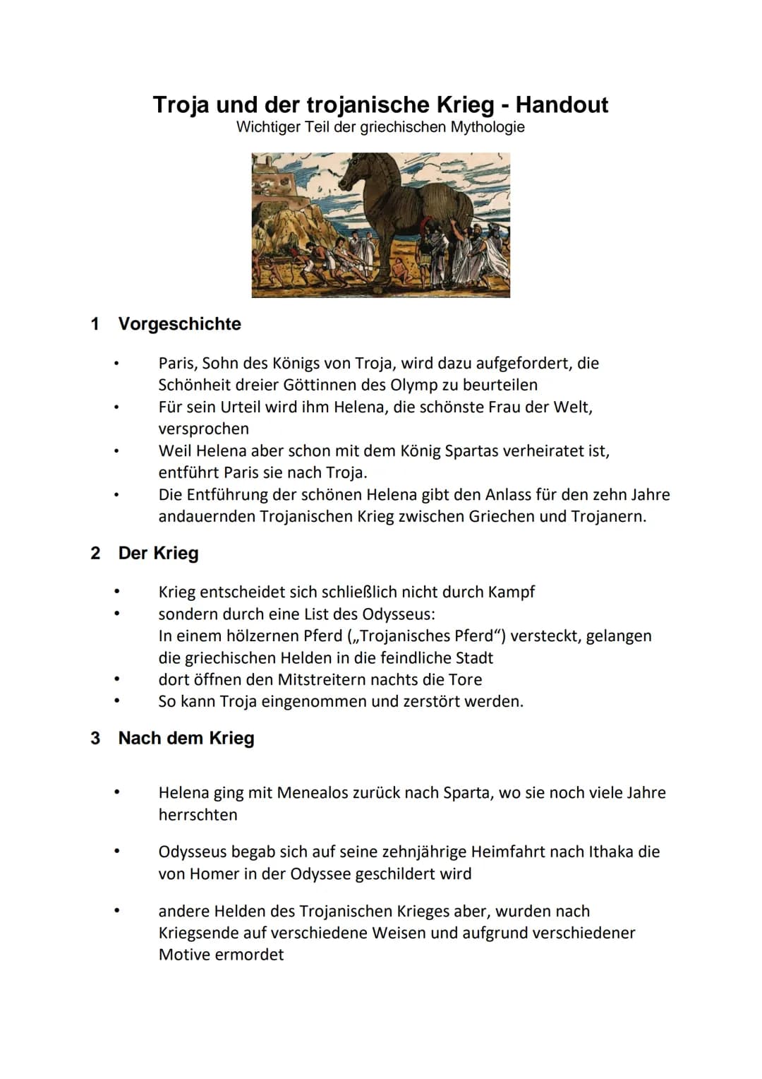 Troja und der trojanische Krieg - Handout
Wichtiger Teil der griechischen Mythologie
1 Vorgeschichte
Paris, Sohn des Königs von Troja, wird 