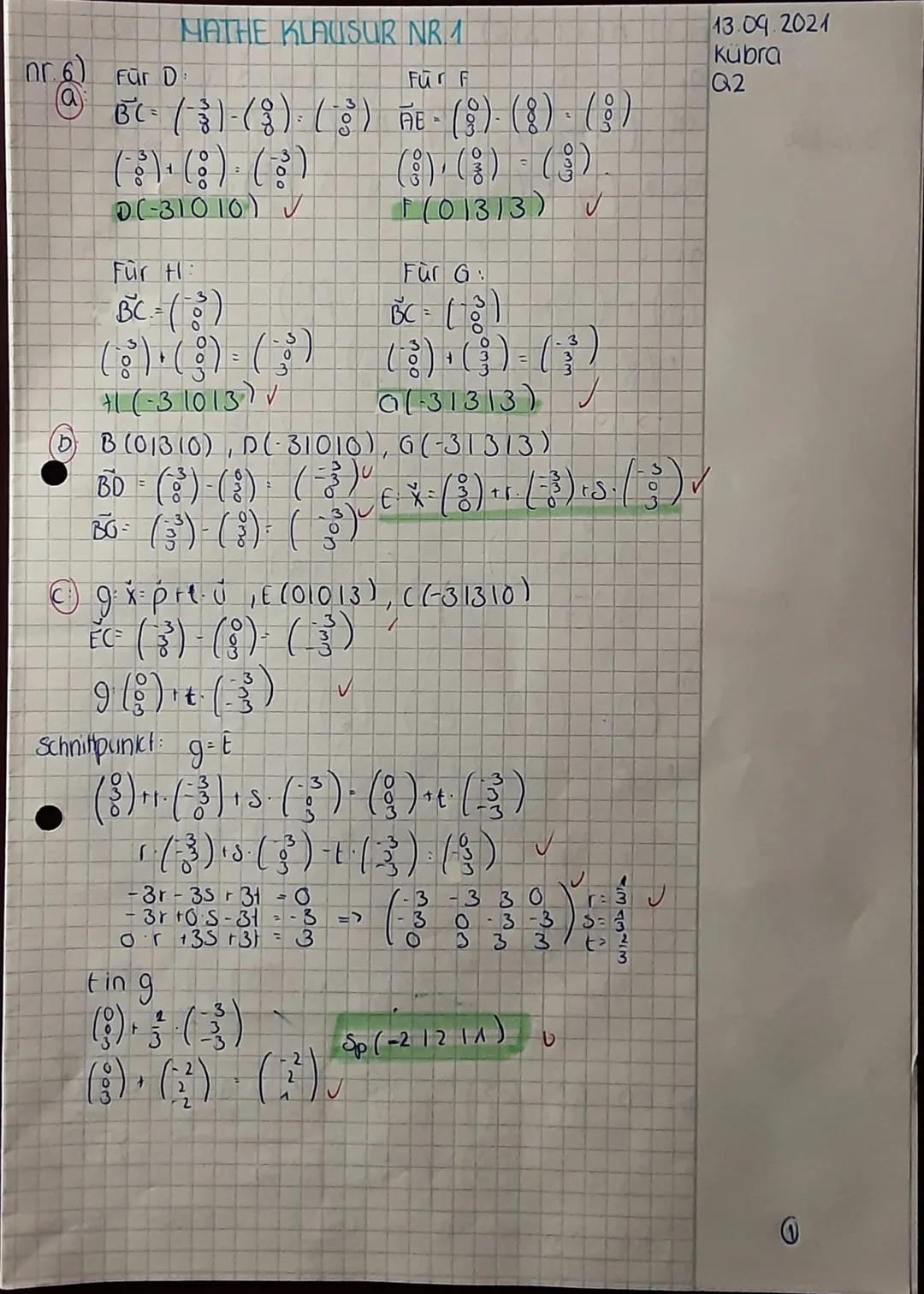 Taschenrechner
freier Teil
OCA)
a A(31-214), B(71-41-2); C (^1-117)
AB · ·
FBS - (-²) (²) (-²) I Die spannvektoren sind
AC (²) (-²) (-²)) Ka