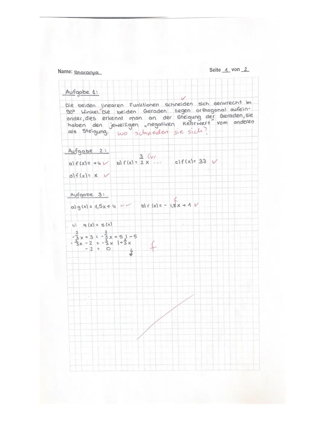 Name: Sharanya
0
4
1. Klausur im Fach Mathematik
1
Bearbeiten Sie die folgenden Aufgaben sorgfältig, sauber und übersichtlich!
Kennzeichnen 