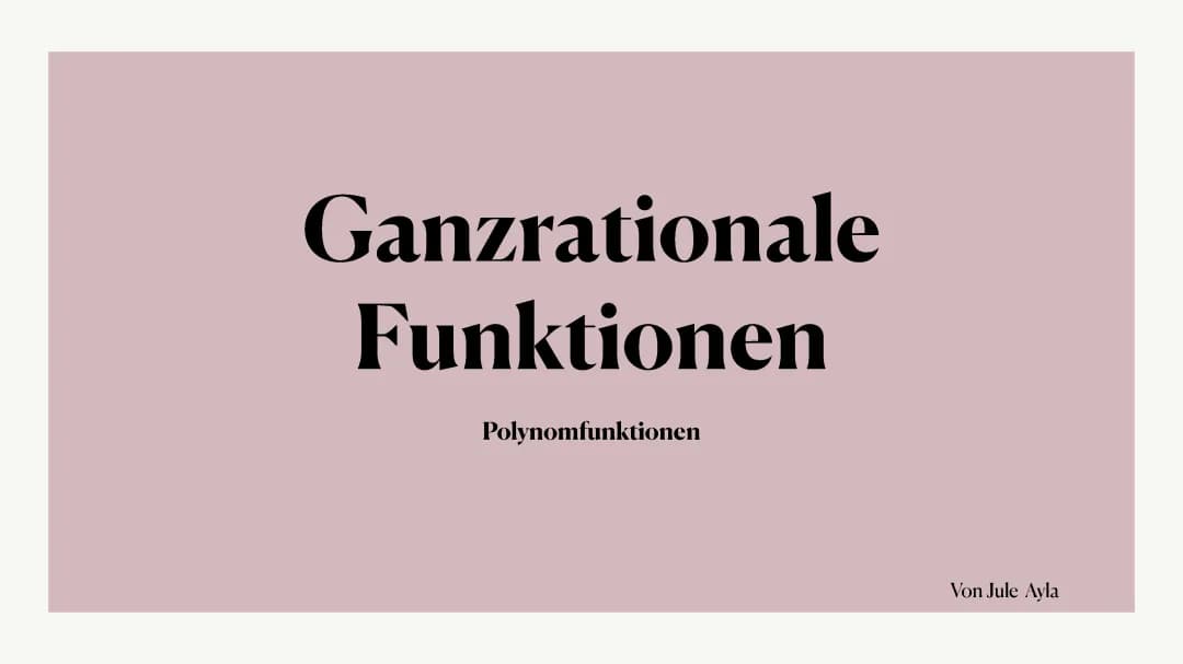Ganzrationale Funktionen (Polynomfunktion)