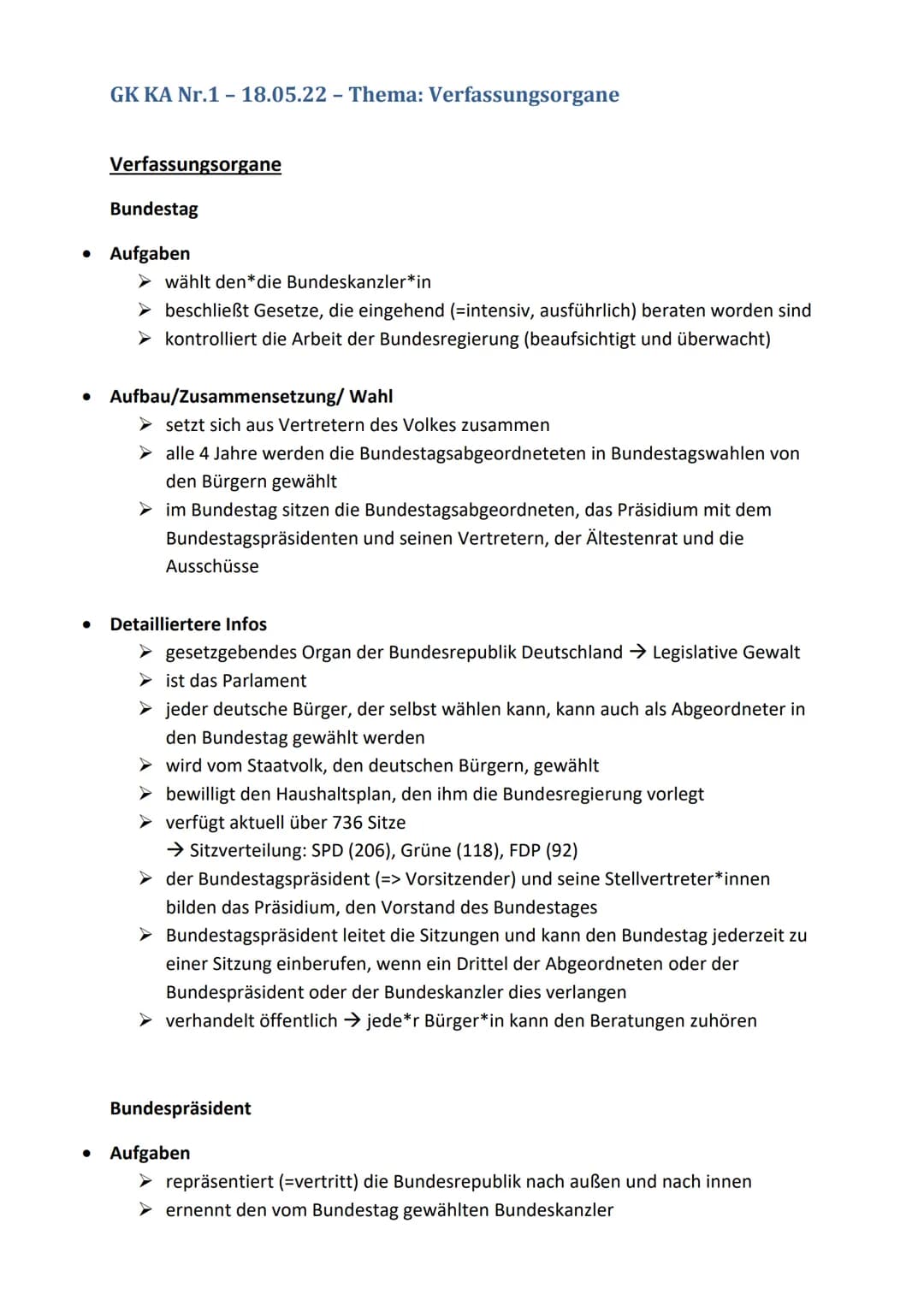GK KA Nr.1-18.05.22 - Thema: Verfassungsorgane
●
Verfassungsorgane
Bundestag
• Aufgaben
wählt den*die Bundeskanzler*in
➤ beschließt Gesetze,