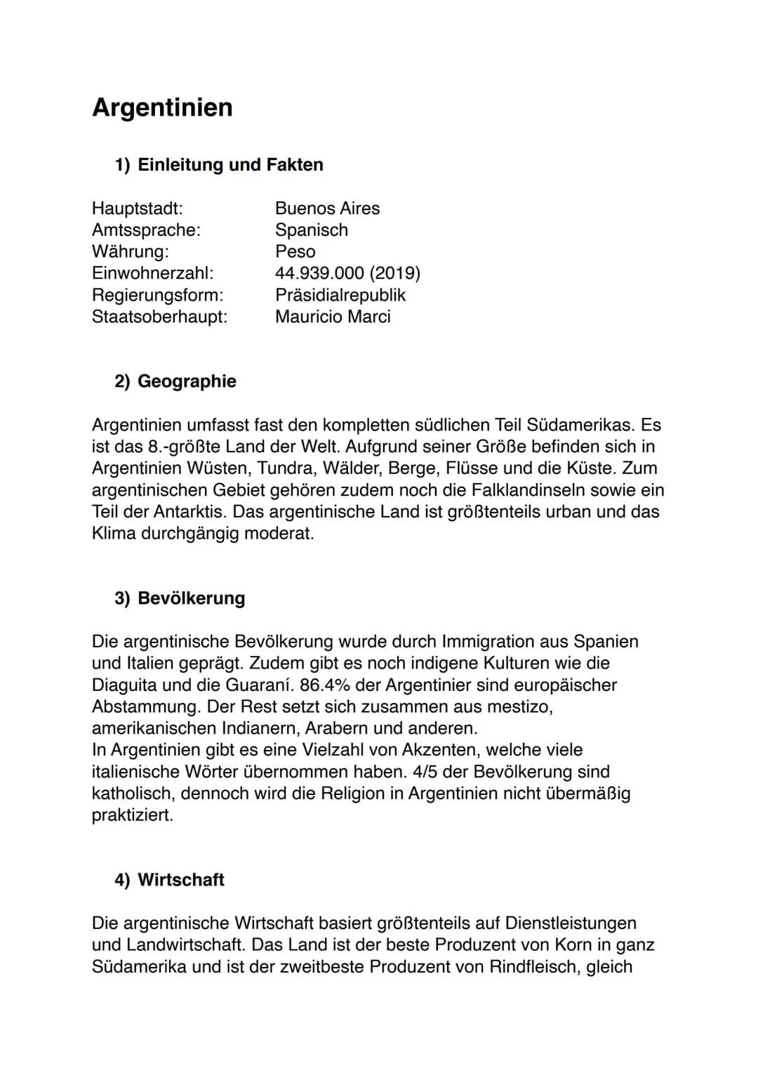 Argentinien
1) Einleitung und Fakten
Hauptstadt:
Amtssprache:
Währung:
Einwohnerzahl:
Regierungsform:
Staatsoberhaupt:
Buenos Aires
Spanisch