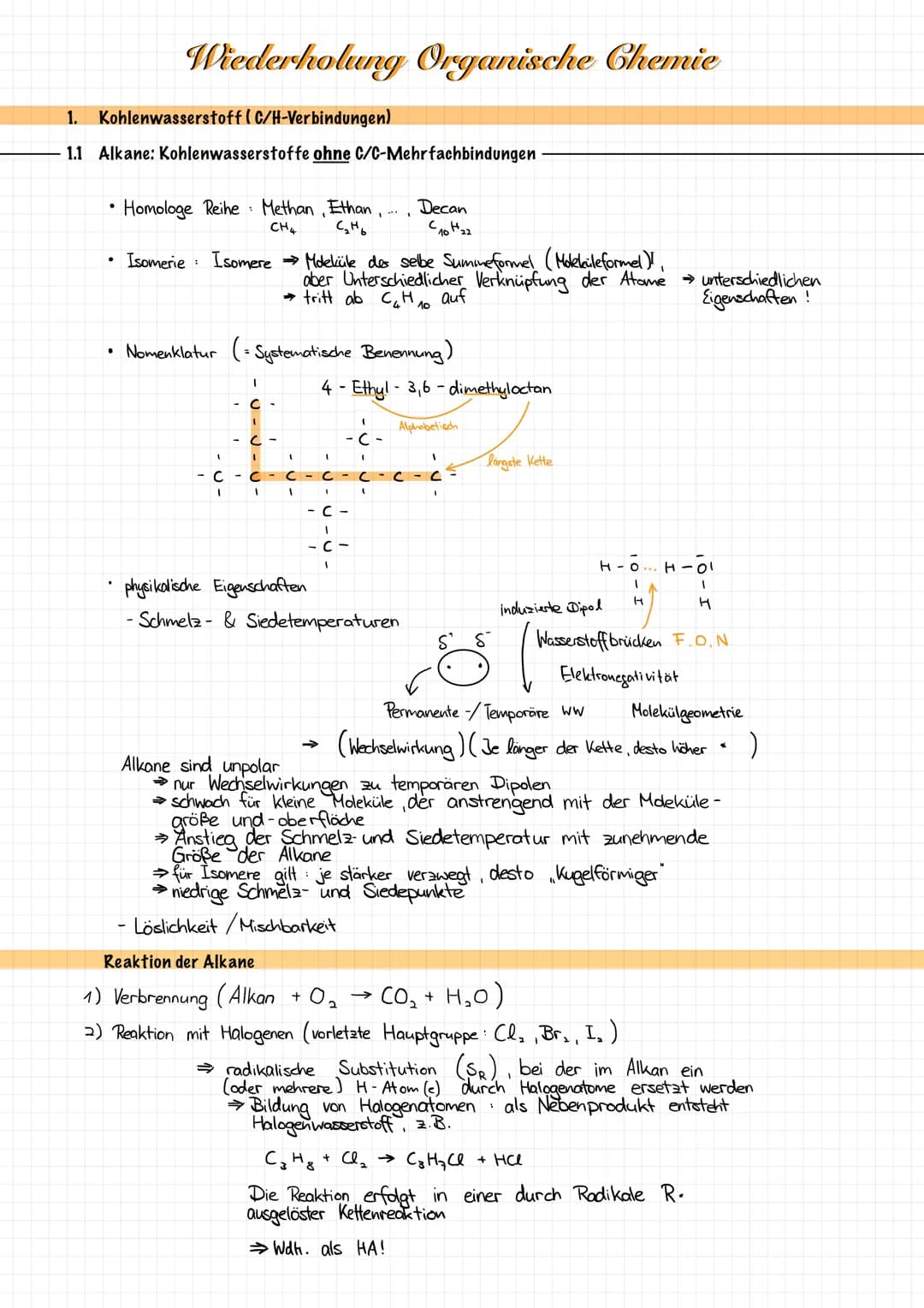 Wiederholung Organische Chemie
1. Kohlenwasserstoff (C/H-Verbindungen)
1.1 Alkane: Kohlenwasserstoffe ohne C/C-Mehrfachbindungen
• Homologe 