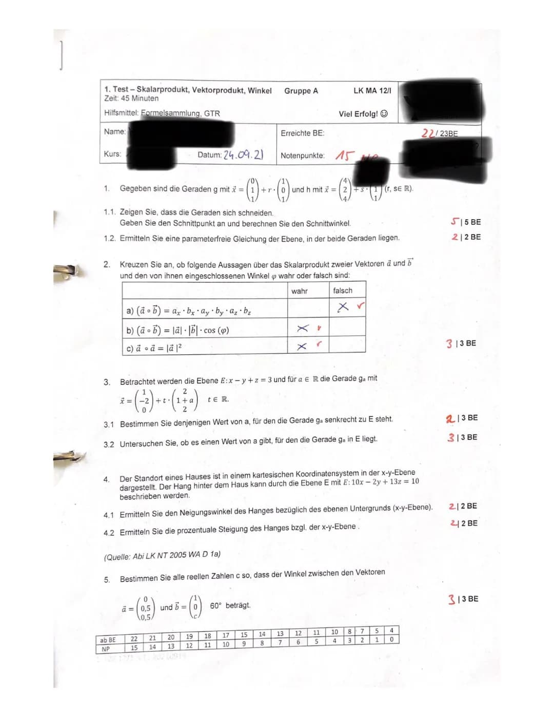 1. Test-Skalarprodukt, Vektorprodukt, Winkel
Zeit: 45 Minuten
Hilfsmittel: Formelsammlung, GTR
Name:
Kurs:
1. Gegeben sind die Geraden g mit