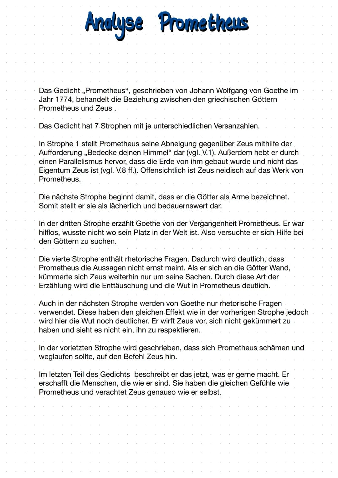 Analyse Prometheus
Das Gedicht ,,Prometheus", geschrieben von Johann Wolfgang von Goethe im
Jahr 1774, behandelt die Beziehung zwischen den 