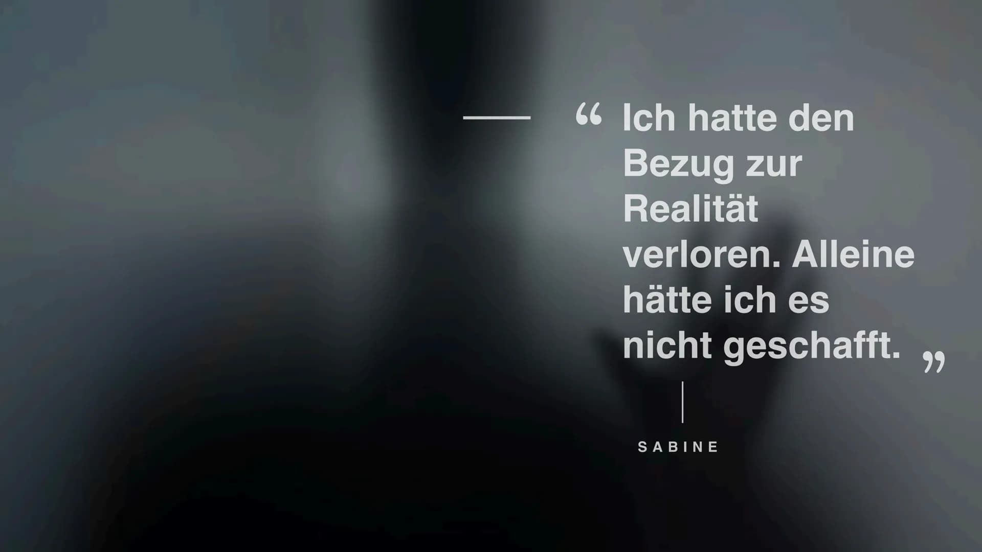 66 Ich hatte den
Bezug zur
Realität
verloren. Alleine
hätte ich es
nicht geschafft. 99
SABINE SCHIZOPHRENIE
EINE HEILBARE ERKRANKUNG? 3
EINS