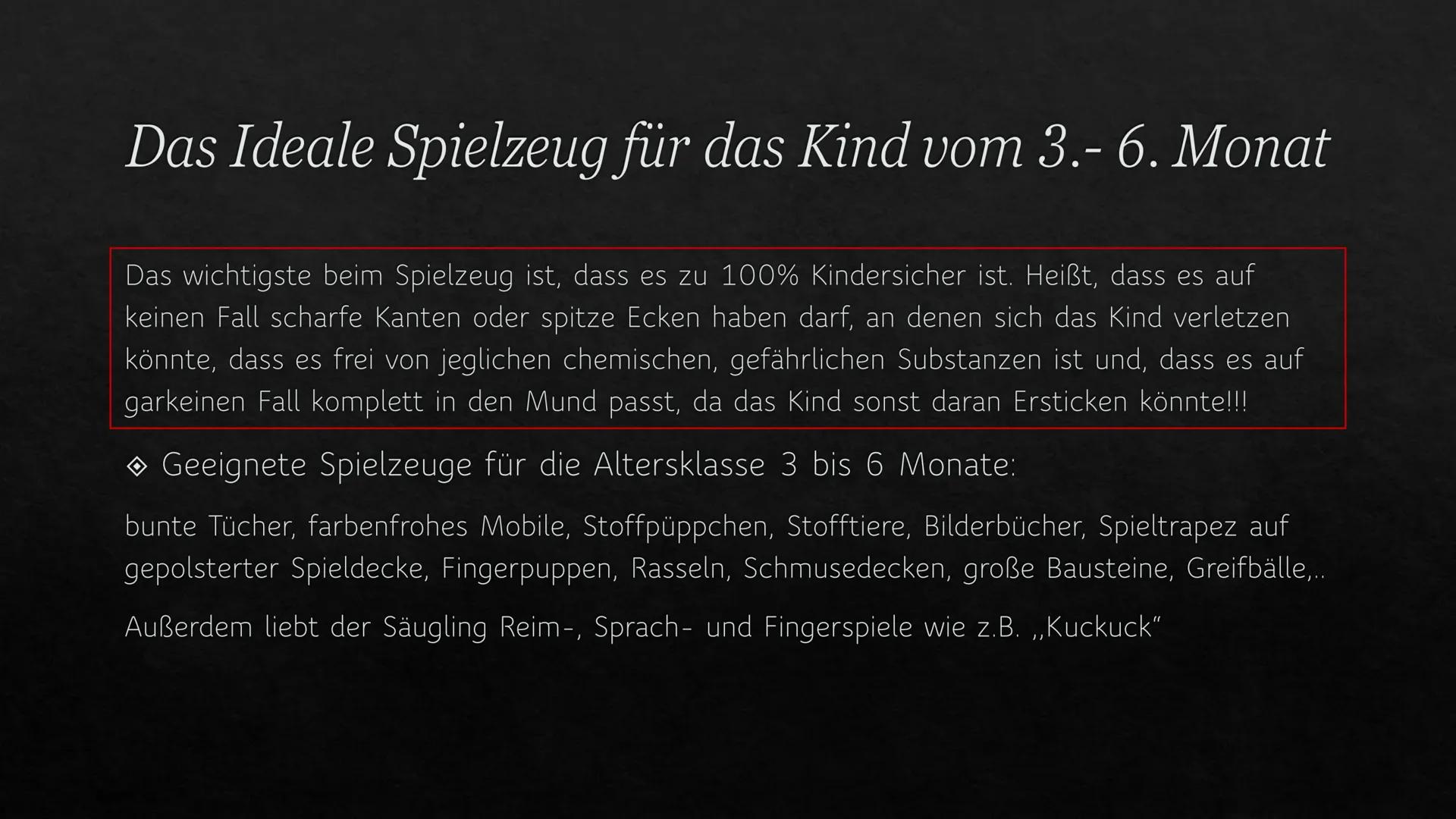 Das kindliche Spiel
Vom 3. bis zum 6. Lebensmonat. Was ist Spiel eigentlich?
Spielen ist eine Tätigkeit, die ohne bewussten Zweck zum Vergnü