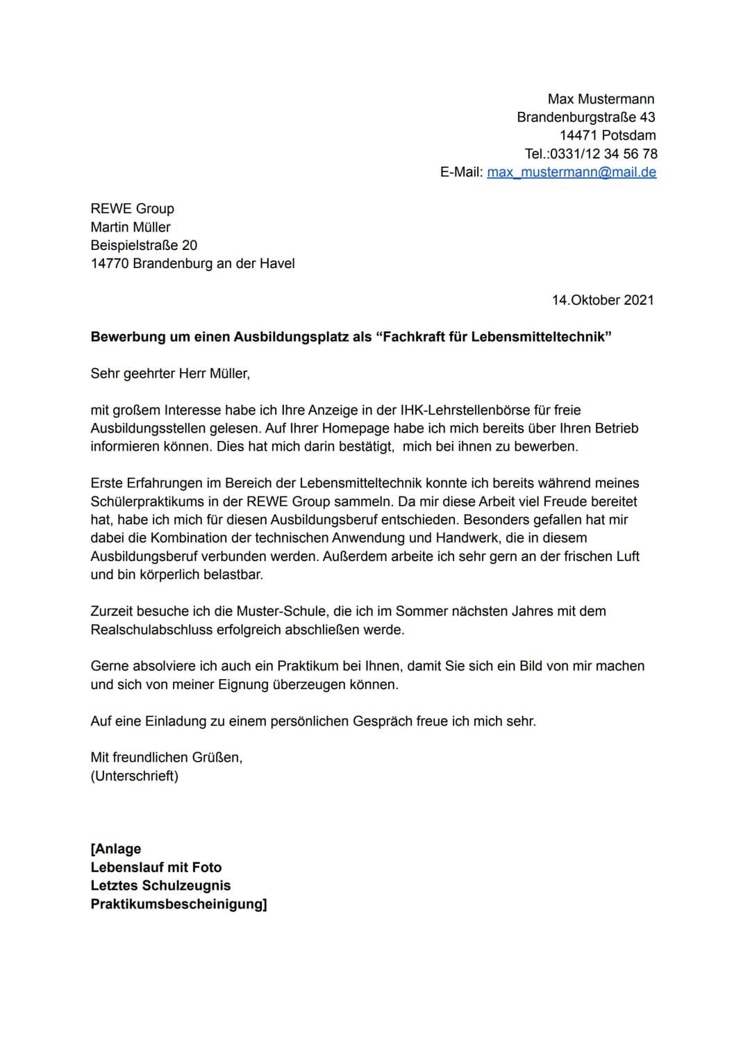 REWE Group
Martin Müller
Beispielstraße 20
14770 Brandenburg an der Havel
Max Mustermann
Brandenburgstraße 43
14471 Potsdam
Tel.:0331/12 34 
