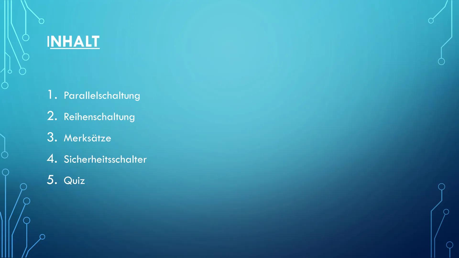 VERSCHIEDENE SCHALTUNGEN
Warnung vor
elektrischer
Spannung INHALT
1. Parallelschaltung
2. Reihenschaltung
3. Merksätze
4. Sicherheitsschalte