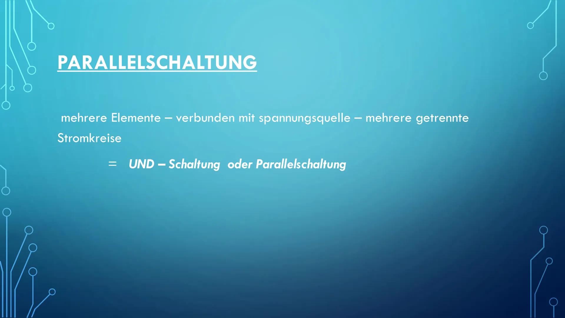 VERSCHIEDENE SCHALTUNGEN
Warnung vor
elektrischer
Spannung INHALT
1. Parallelschaltung
2. Reihenschaltung
3. Merksätze
4. Sicherheitsschalte