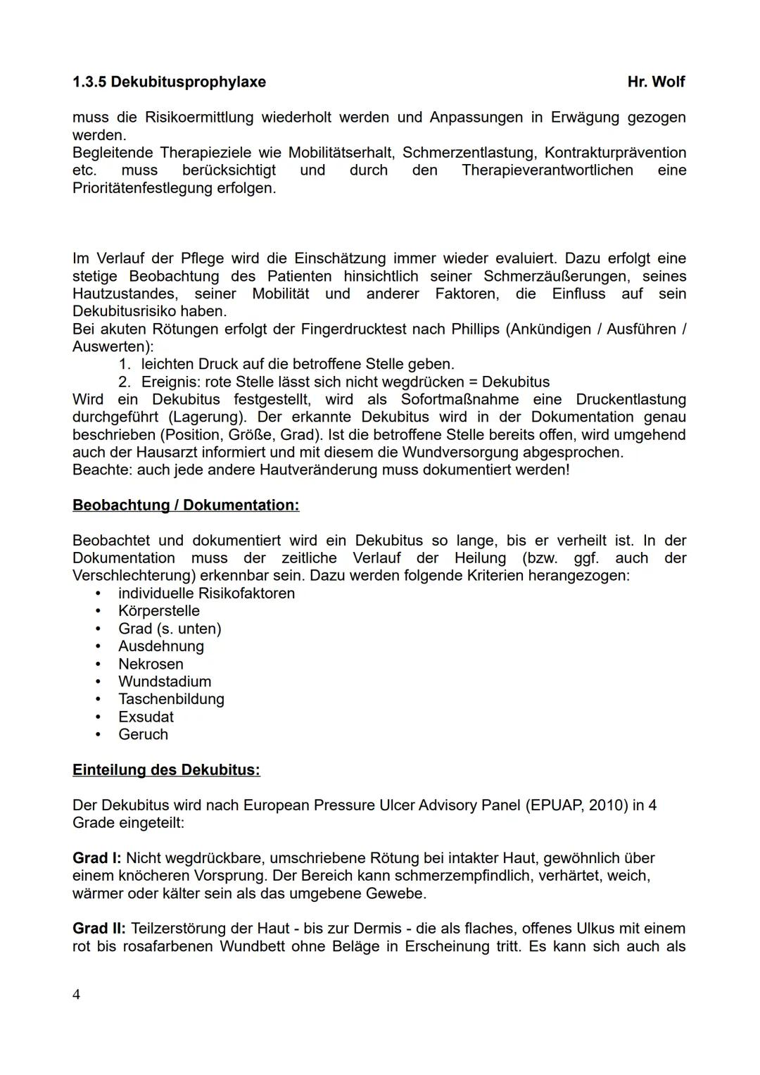 1.3.5 Dekubitusprophylaxe
Definition Dekubitus:
Hr. Wolf
Lokal begrenzte Schädigung der Haut und/oder darunter liegender Gewebeschichten. In