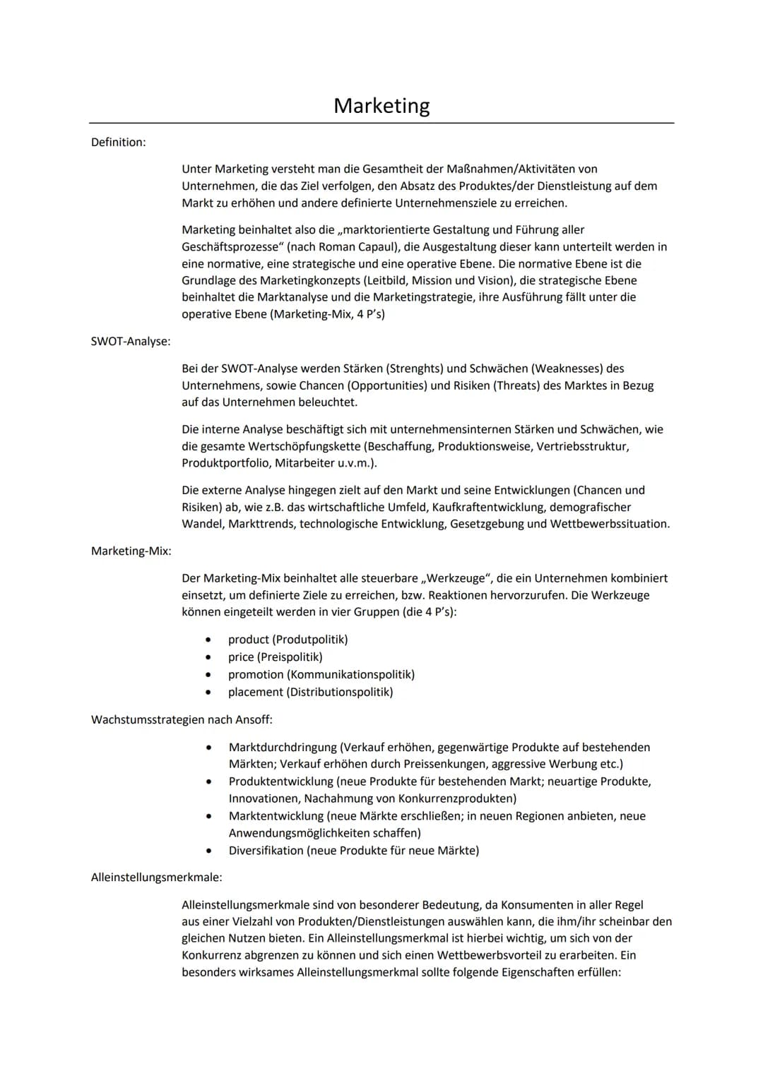 Definition:
SWOT-Analyse:
Marketing-Mix:
Unter Marketing versteht man die Gesamtheit der Maßnahmen/Aktivitäten von
Unternehmen, die das Ziel