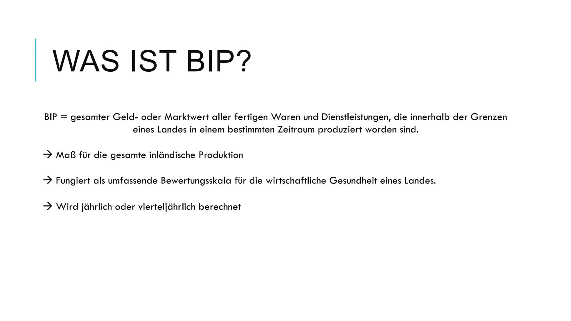 
<h2 id="wasistbip">Was ist BIP?</h2>
<p>Das Bruttoinlandsprodukt (BIP) ist der gesamte Geld- oder Marktwert aller fertigen Waren und Dienst