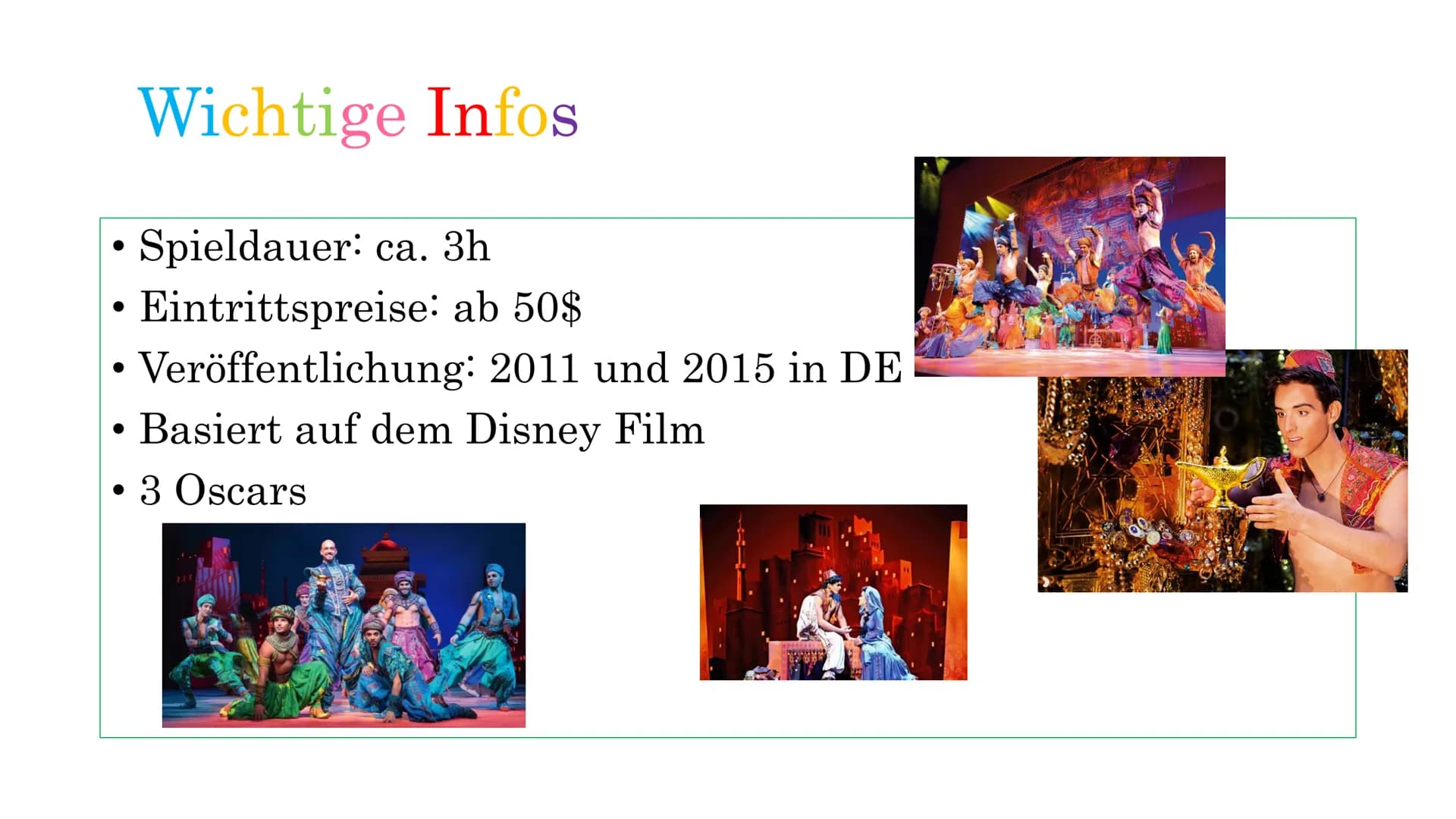 Aladdin
THE HIT BROADWAY MUSICAL Inhaltsverzeichnis
1. Wichtige Infos
2. Worum geht es überhaupt?
3. Der Komponist
4. Die Hauptdarsteller
5.