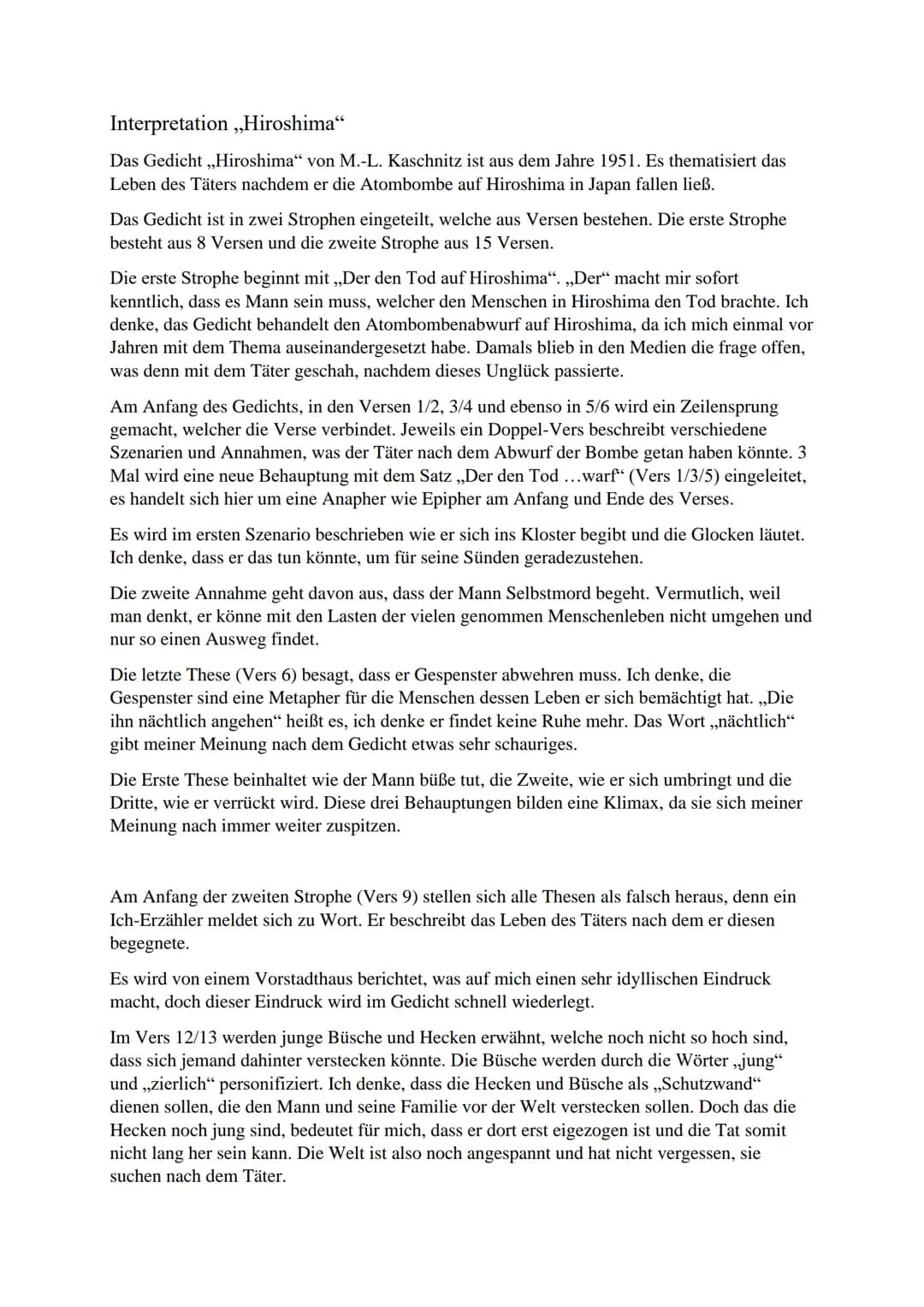 Interpretation ,,Hiroshima"
Das Gedicht ,,Hiroshima“ von M.-L. Kaschnitz ist aus dem Jahre 1951. Es thematisiert das
Leben des Täters nachde