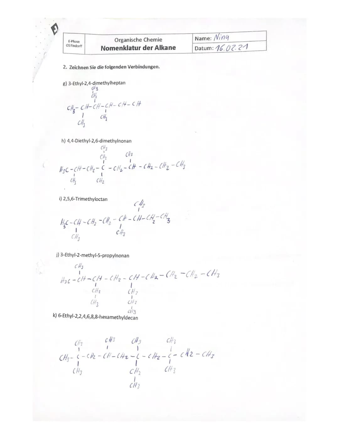 E-Phase
OS Findorff
2. Zeichnen Sie die folgenden Verbindungen.
g) 3-Ethyl-2,4-dimethylheptan
CH3
CH₂-CH-CH-CH-CH-CH
CH₂
1
CH3
Organische Ch