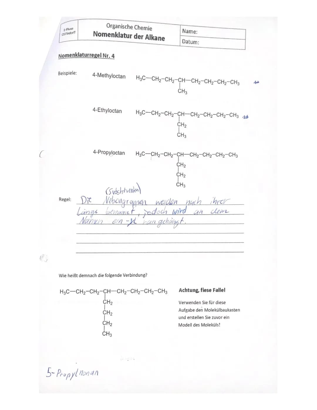 E-Phase
OS Findorff
2. Zeichnen Sie die folgenden Verbindungen.
g) 3-Ethyl-2,4-dimethylheptan
CH3
CH₂-CH-CH-CH-CH-CH
CH₂
1
CH3
Organische Ch