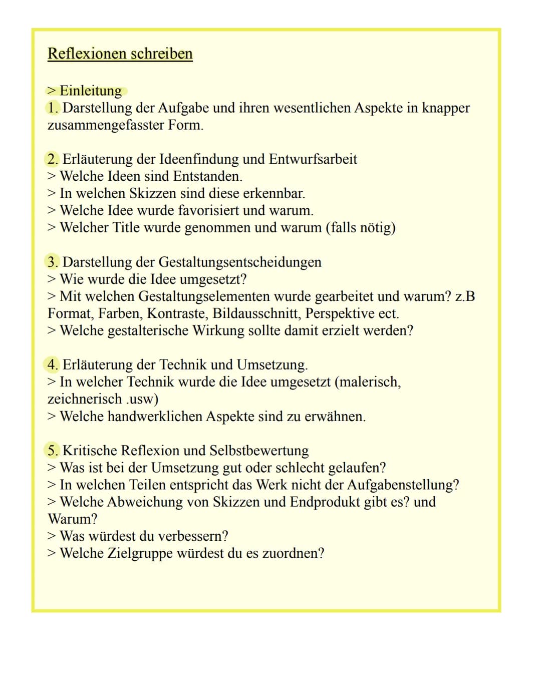 Reflexionen schreiben
> Einleitung
1. Darstellung der Aufgabe und ihren wesentlichen Aspekte in knapper
zusammengefasster Form.
2. Erläuteru