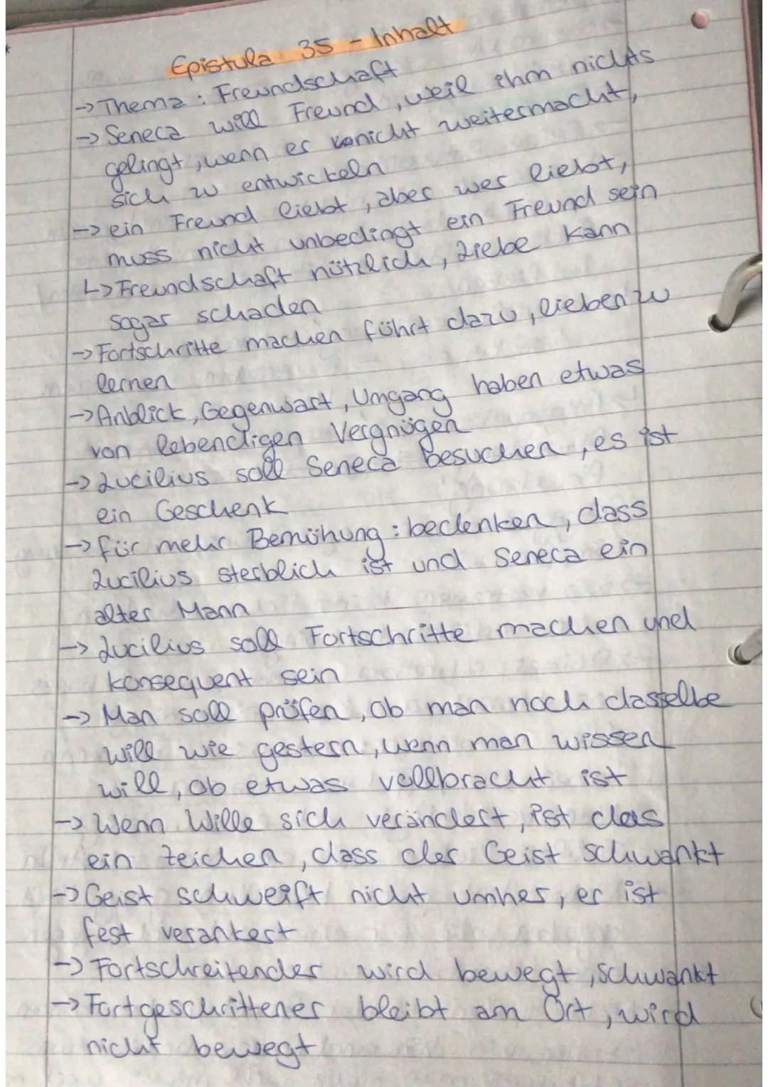 Epistula 35-Inhalt
→Thema: Freundschaft
→ Seneca will Freund, weil ihm nichts
gelingt, wenn er kenicht weitermacht,
sich zu entwickeln.
-> e