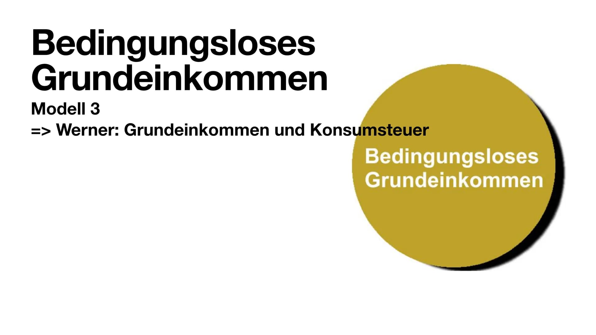 Bedingungsloses
Grundeinkommen
Modell 3
=> Werner: Grundeinkommen und Konsumsteuer
Bedingungsloses
Grundeinkommen Inhaltsverzeichnis
●
Das B