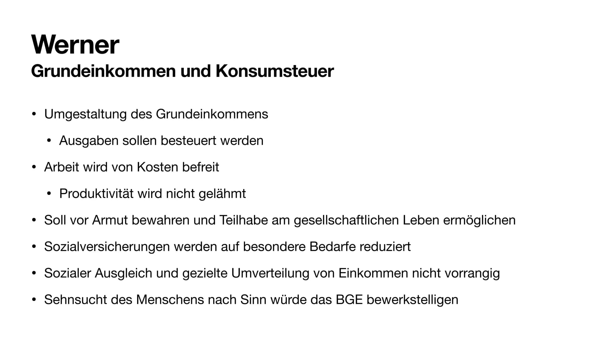 Bedingungsloses
Grundeinkommen
Modell 3
=> Werner: Grundeinkommen und Konsumsteuer
Bedingungsloses
Grundeinkommen Inhaltsverzeichnis
●
Das B