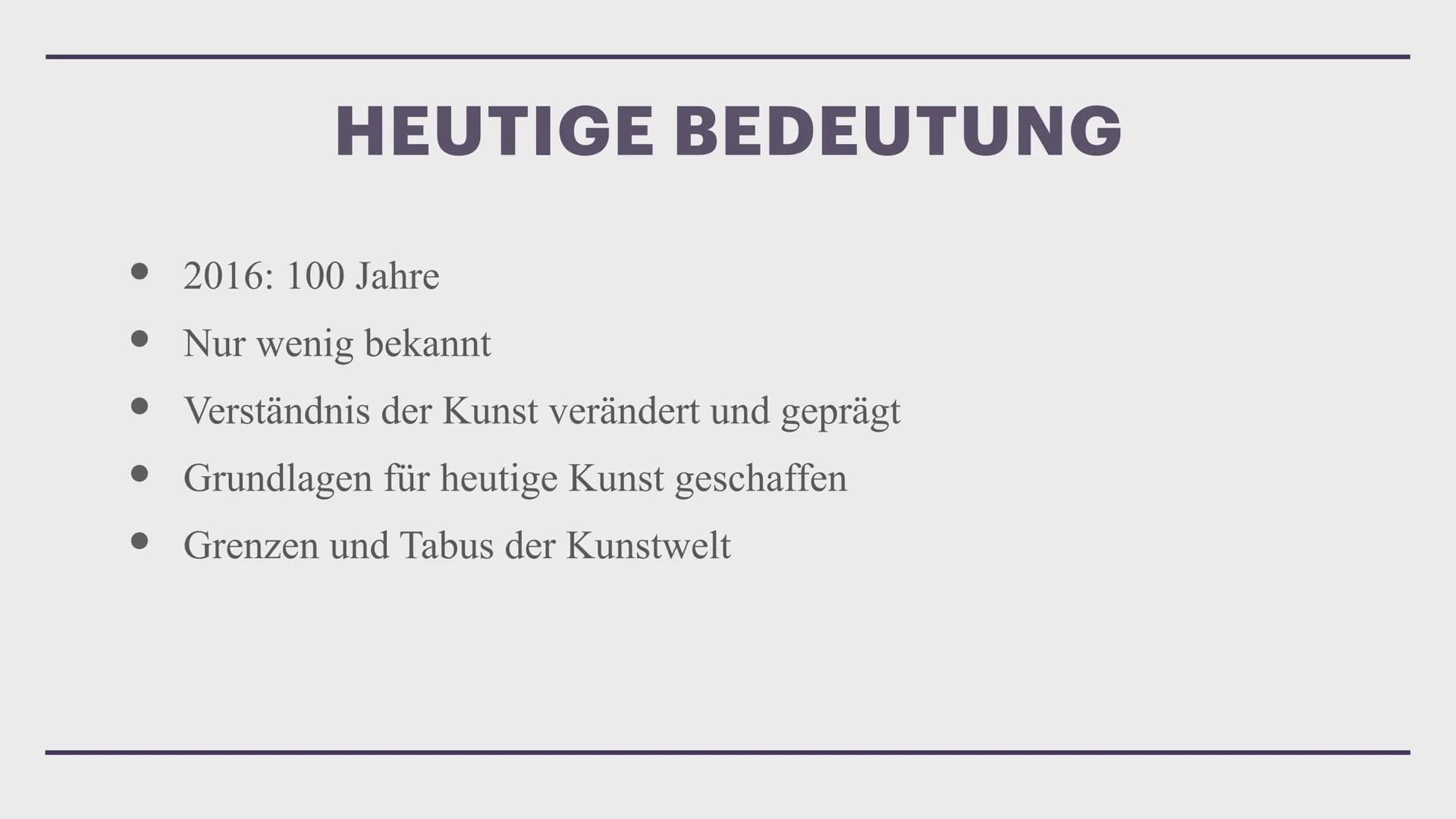 Z
DADAISMUS
Helen Was ist Dadaismus?
Geschichte und Entstehung
• Merkmale
Wofür steht die Bewegung?
• Ziele der Bewegung
Gedichte
• Heutige 
