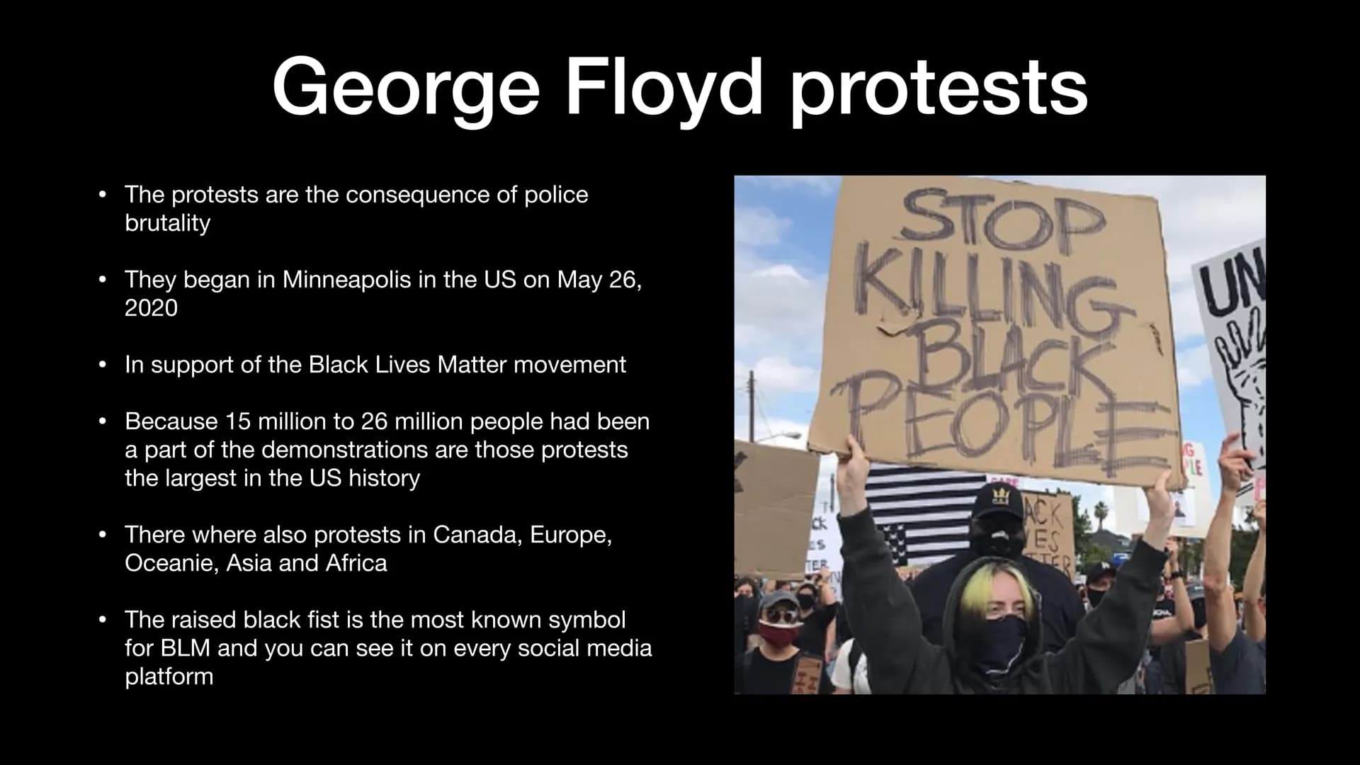 Black Lives Matter
Maria Falz History
Instance: George Floyd
George Floyd protests
• BLM Symbol
●
●
• Patrisse Cullors
●
Alicia Garza
●
Opal