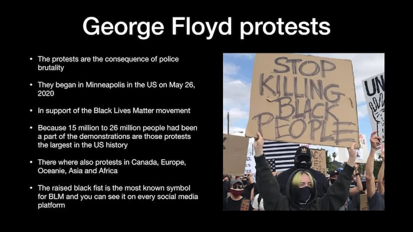 Black Lives Matter
Maria Falz History
Instance: George Floyd
George Floyd protests
• BLM Symbol
●
●
• Patrisse Cullors
●
Alicia Garza
●
Opal