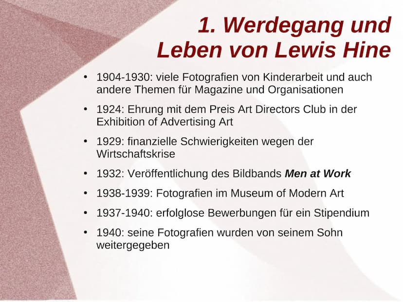 Lewis Hine Gliederung
1. Werdegang
2. künstlerische Position, Sichtweise und Haltung des
Künstlers
3. Ziele und Konzepte
4. Arbeit (Kamera, 
