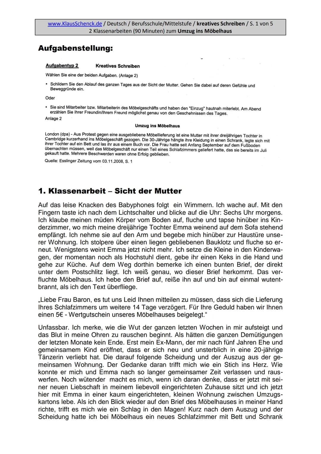 Aufgabenstellung:
Erzählen Sie die Geschichte weiter und finden Sie eine passende
Überschrift.
5
www.KlausSchenck.de/ Deutsch / Berufsschule