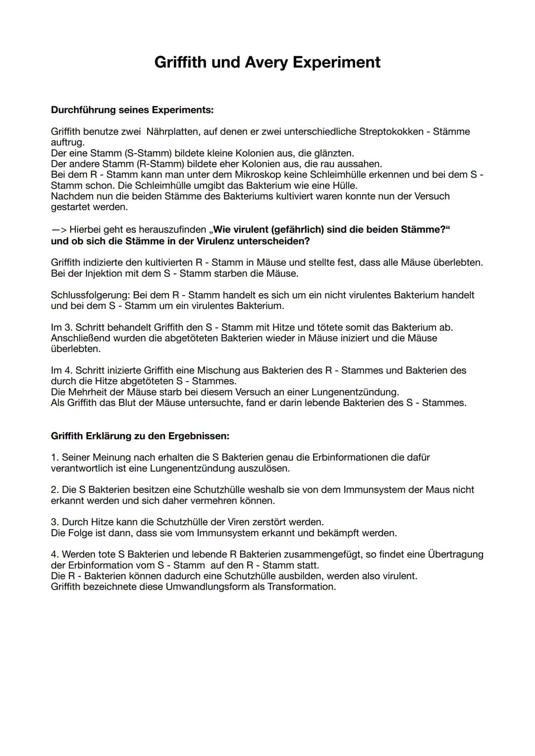 Griffith und Avery Experiment
Durchführung seines Experiments:
Griffith benutze zwei Nährplatten, auf denen er zwei unterschiedliche Strepto