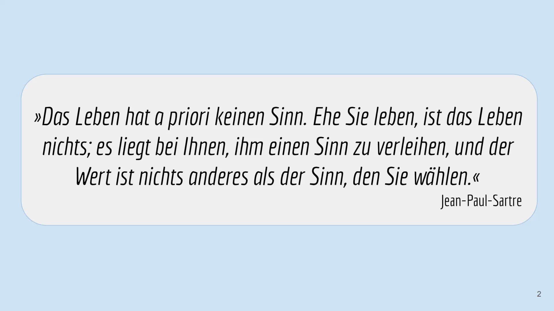 Die Existenzphilosophie von Jean-Paul-Sartre
Ist der Mensch wirklich frei, sich selbst vollständig zu entwerfen?
Von: Willa & Yade Jean-Paul