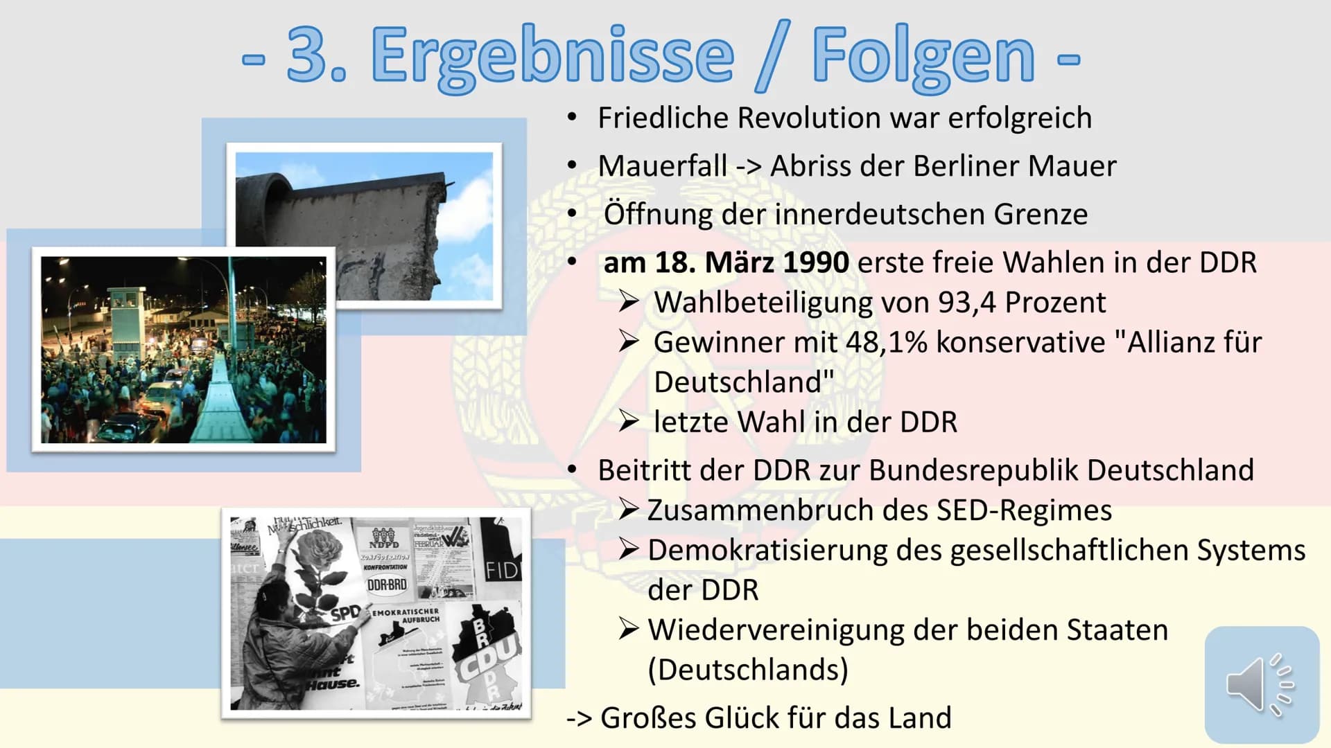 Die friedliche Revolution
1989
ALL
MAVER DROI
JAY
NO (0)
Gliederung
1. Ursachen
2. Verlauf +
Quellenarbeit
3. Ergebnisse/
Folgen
4. Quellen

