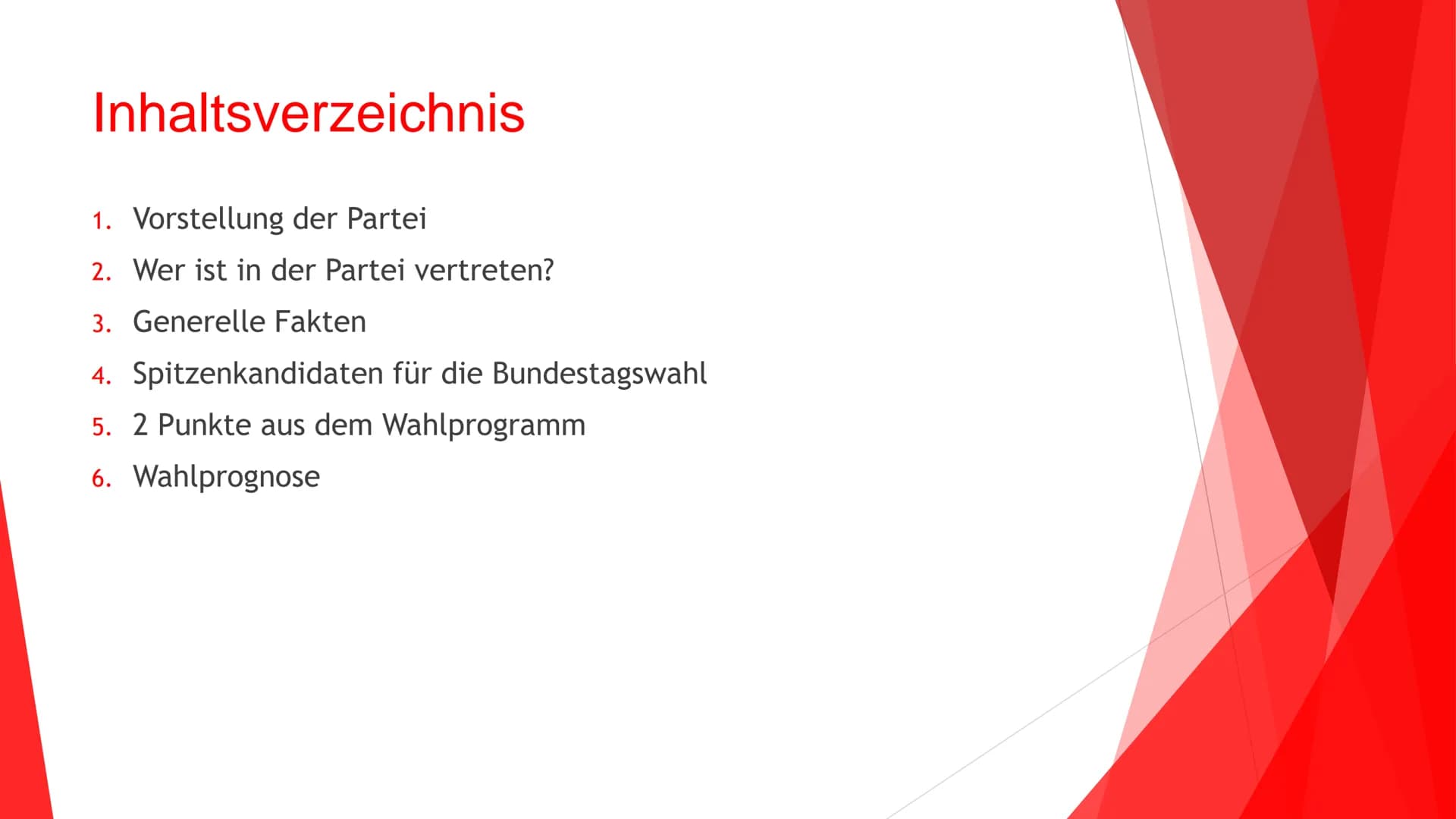 DIE LINKE. Inhaltsverzeichnis
1. Vorstellung der Partei
2. Wer ist in der Partei vertreten?
3. Generelle Fakten
4. Spitzenkandidaten für die
