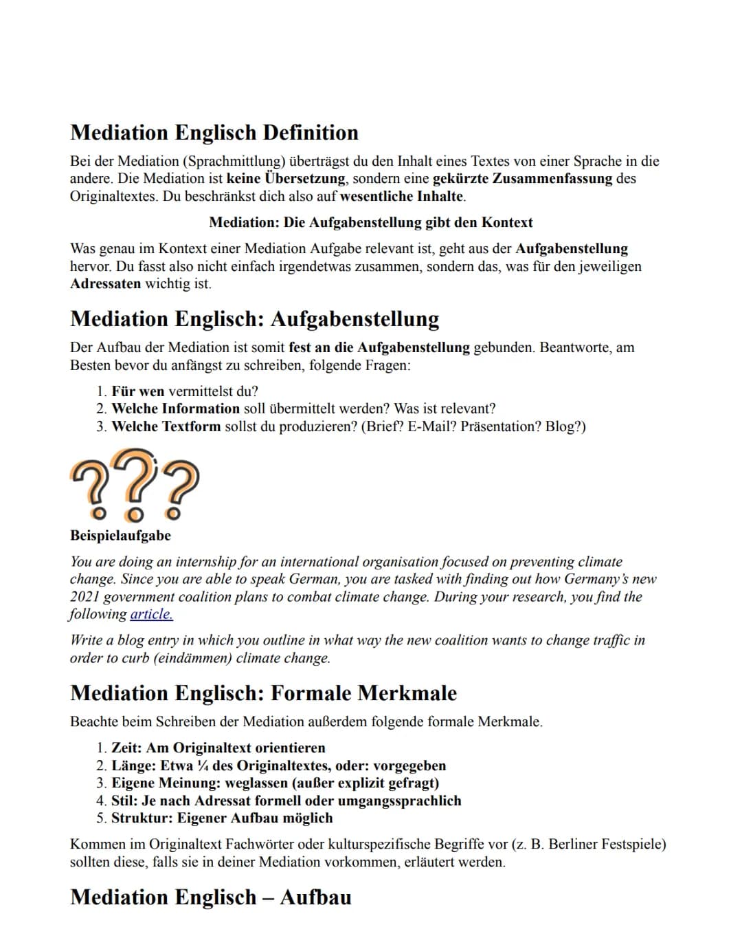 Mediation Englisch Definition
Bei der Mediation (Sprachmittlung) überträgst du den Inhalt eines Textes von einer Sprache in die
andere. Die 