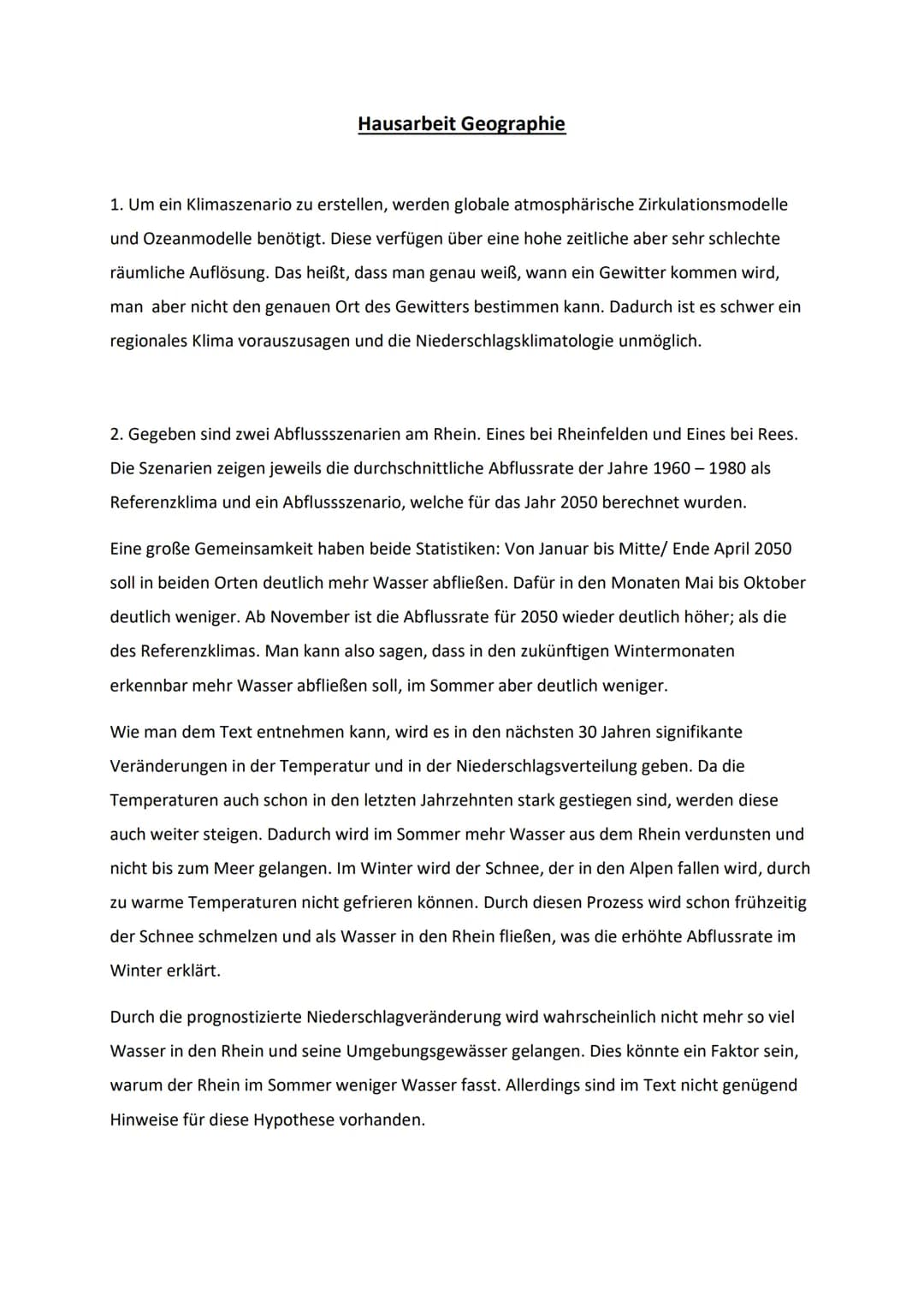 Hausarbeit Geographie
1. Um ein Klimaszenario zu erstellen, werden globale atmosphärische Zirkulationsmodelle
und Ozeanmodelle benötigt. Die